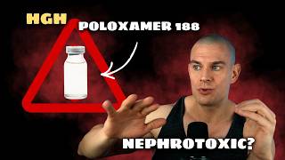 Should You Be Worried About HGH Containing Poloxamer 188 (Kidney Damage)