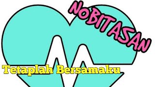 Nobitasan Tetaplah Bersamaku-Cover Tegar Septian Lirik