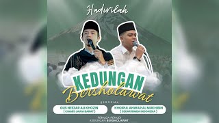 Download Lagu KEDUNGAN BERSHOLAWAT BERSAMA GUS NEEZAR ALI KHOZIN \u0026 KHOIRUL ANWAR AL MUKHIBIN MP3