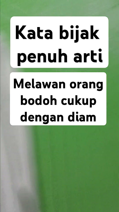 kata bijak penuh arti#motivasi singkat tapi berkelas#melawan orang bodoh#cukup dengan diam#doa#short