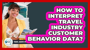 How to Interpret Travel Industry Customer Behavior Data?