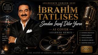 ❤️ İbrahim Tatlıses - Senden İnsaf Diler Yarın | Yeni AI Cover 2026