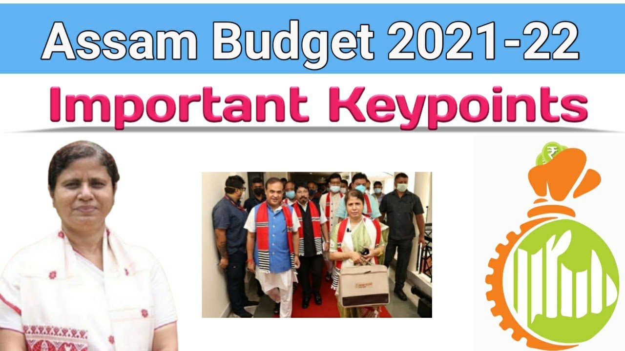 Key Takeways of Assam Budget 2021-22...Full analysis