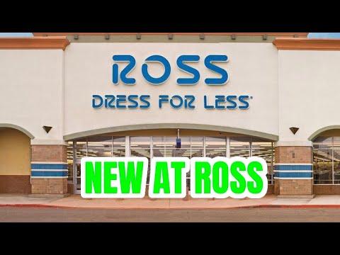 NEW AT ROSS