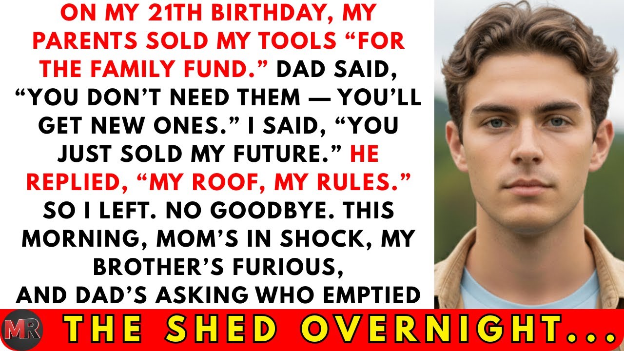 Parents Sold My Tools 'For Family Fund' On 21st Birthday—So I Left No Goodbye | Best Revenge Stories