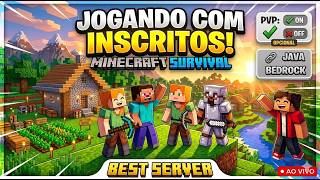 MINECRAFT JOGANDO COM INSCRITOS SURVIVAL JAVA E BEDROCK #minecraft #aovivo