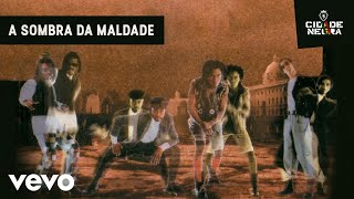 Cidade Negra - A Sombra da Maldade (Pseudo Video)