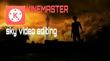 TUTORIAL ! HOW TO CHANGE SKY COLOR VIDEO IN HINDI.! BY KINEMASTER !👌🔥🔥