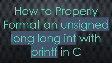 How to Properly Format an unsigned long long int with printf in C
