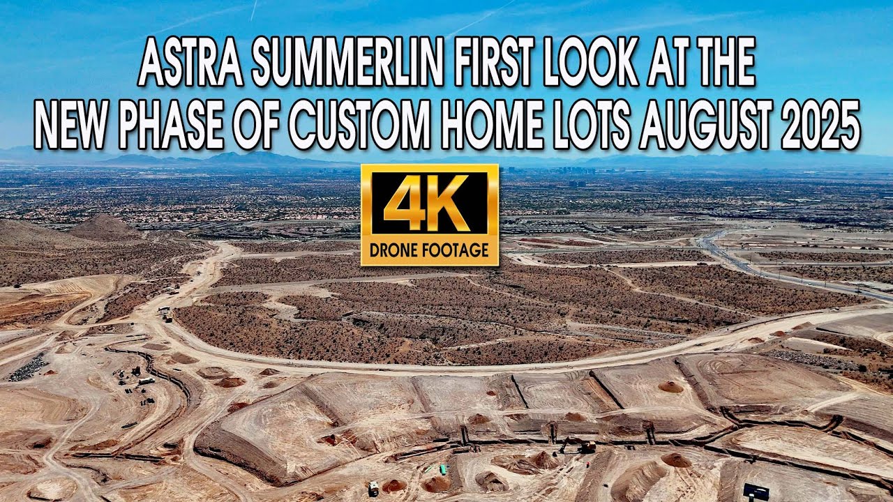 Astra Summerlin First Look At The New Phase Of Custom Lots August 2025