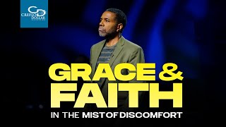 Grace & Faith in the Midst of Discomfort  Sunday Service