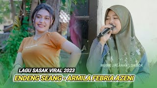 Lagu sasak viral 2023_Endeng seang Armila febria azeni Reinata 05