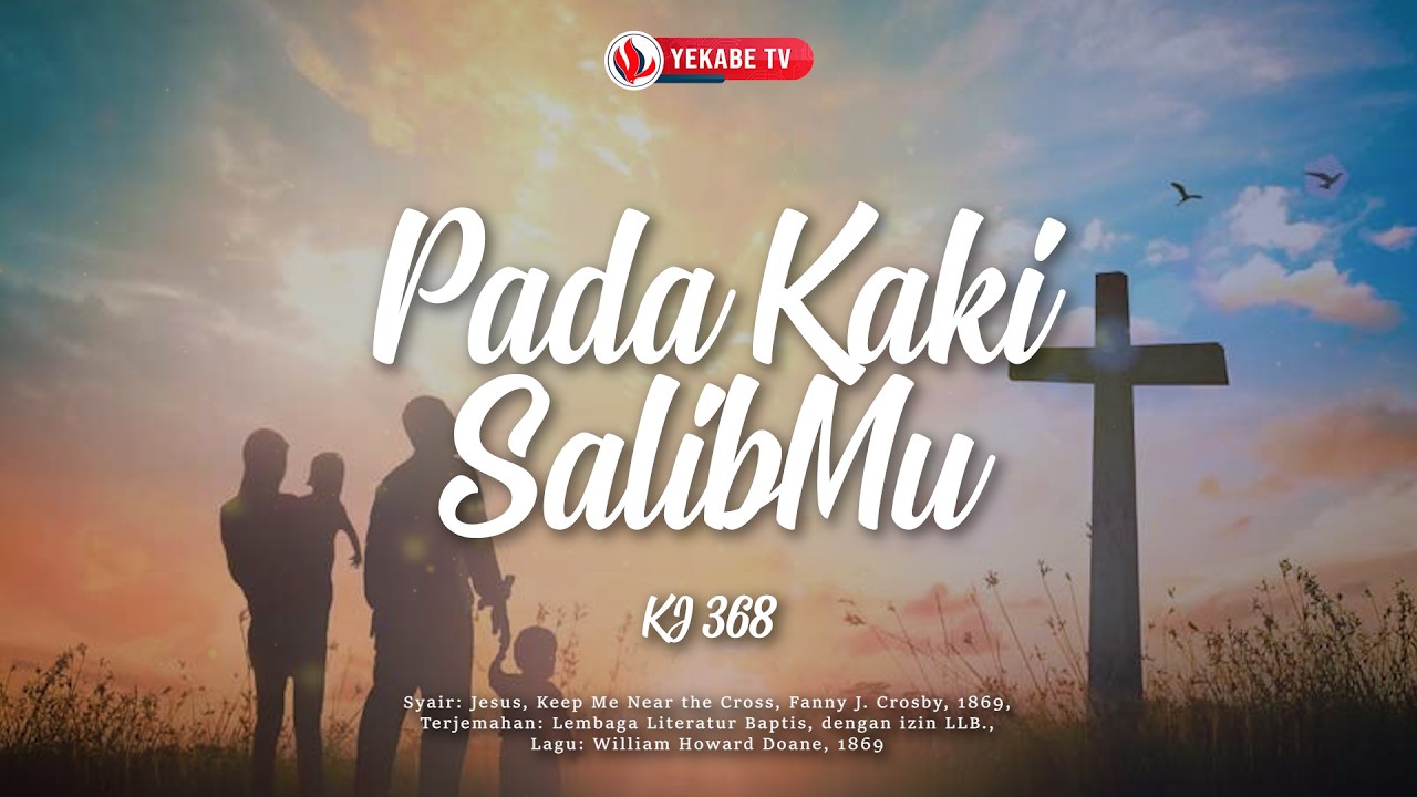 KARAOKE LAGU ROHANI | KJ 368 – Pada Kaki SalibMu