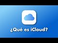 ¿Qué es iCloud y cómo funciona?