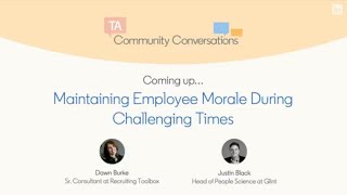 TA Community Conversations: Maintaining Employee Morale