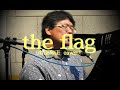 5 the flag(小田和正cover)