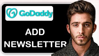 How To Add a Newsletter On GoDaddy Website Builder