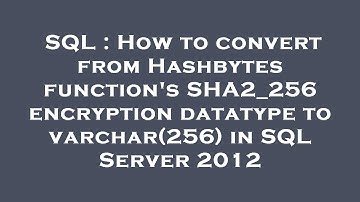 SQL : How to convert from Hashbytes function