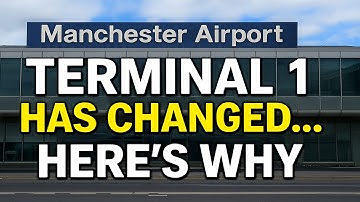 Manchester Airport Terminal 1 Has Changed… Here’s Why