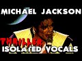 Michael Jackson  - Thriller - ISOLATED VOCALS - Analysis and Tutorial