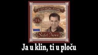 Vignette de la vidéo "Safet Isovic - Ja u klin, ti u plocu - (Audio 1994)"