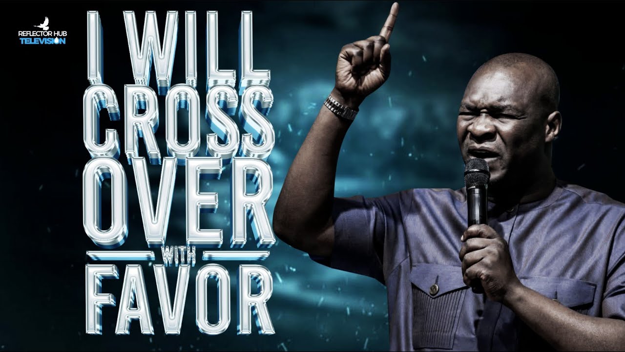 CROSS OVER 2025 WITH FAVOUR: RELEASE YOUR FAITH IN PRAYERS - APOSTLE ...