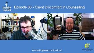 Episode 66 Client discomfort in counselling