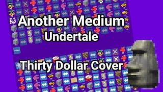 Another Medium (UNDERTALE) [Thirty Dollar Cover]