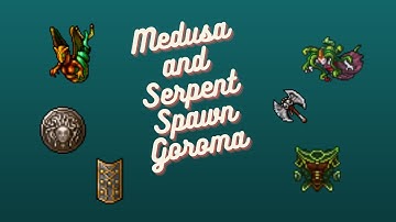 Tibia Medusa & Serpent Spawn Goroma 10/10 Loot 282 Rp