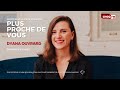 Plus proche de vous  dyana ouvrard directrice gnrale du labo