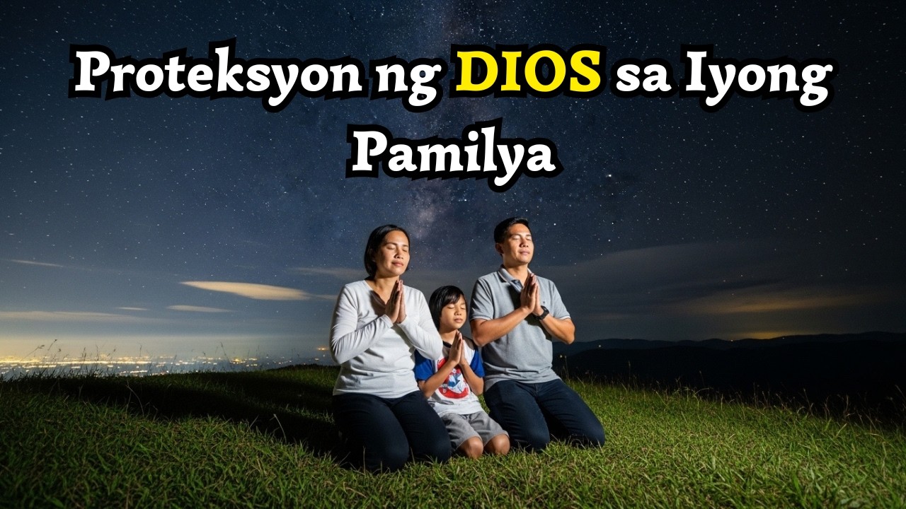 Orasyon Bago Matulog | Salmo 91 para sa Bendisyon at Proteksyon ng Iyong Buong Pamilya Ngayong Gabi