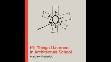 101 Things I Learned in Architecture School - Matthew Frederick