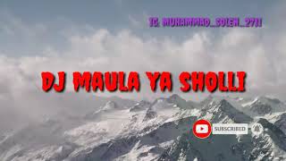Download Lagu virallll😎😎😎 ...... DJ sholawat Maula ya sholli MP3