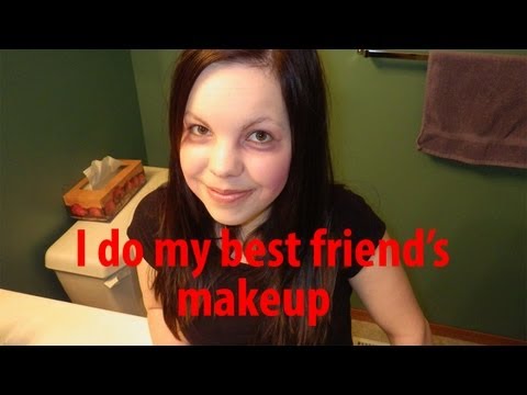 I Do My Best Friend's Makeup