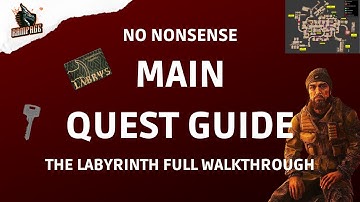 The Labyrinth Chapter Full Walkthrough - A Quick No-Nonsense Guide - Escape From Tarkov
