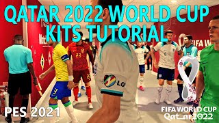 PES 2021 Qatar World Cup 2022 Kits Server and Kits Tutorial