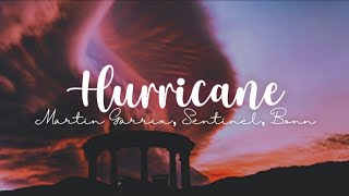 Martin Garrix, Sentinel & Bonn - Hurricane (lyrics)