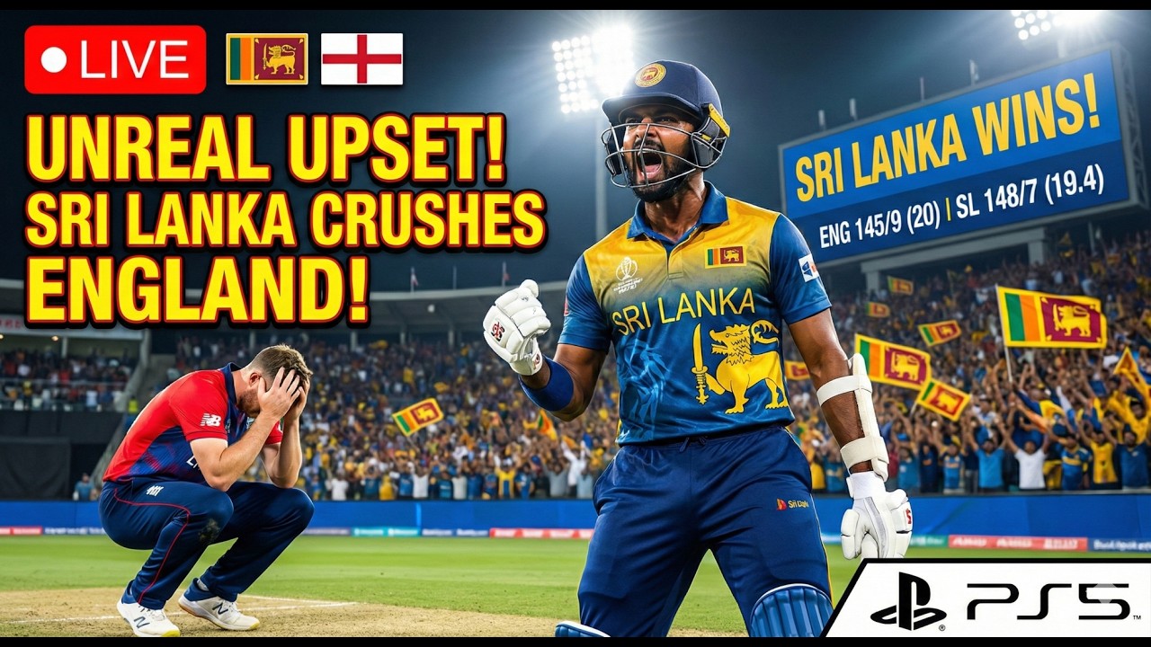 🔴 LIVE: UNBELIEVABLE UPSET! 😱 Sri Lanka 🇱🇰 CRUSHES England 🏴󠁧󠁢󠁥󠁮󠁧󠁿! | T20 WC 2026 Super 8 (PS5)
