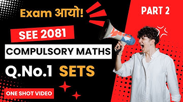 SETS (Part 2) || Class 10 Maths || SEE Exam 2081 || One Shot Video #seeexam #maths #class10 #see2081