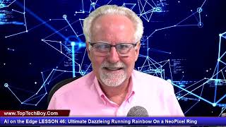 AI on the Edge LESSON 46: Ultimate Dazzling Running Rainbow On a NeoPixel Ring
