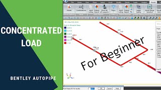 Tutorial Bentley AutoPIPE - Concentrated Load Simulation