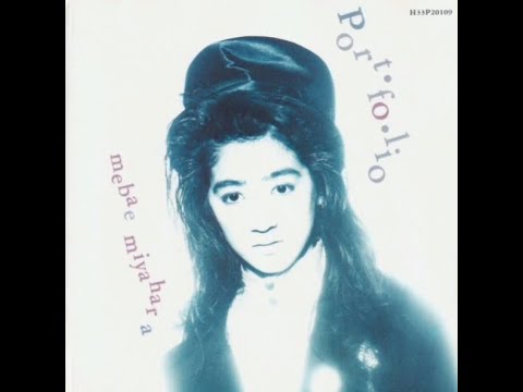 Mebae Miyahara ／ Port・fo・lio - YouTube