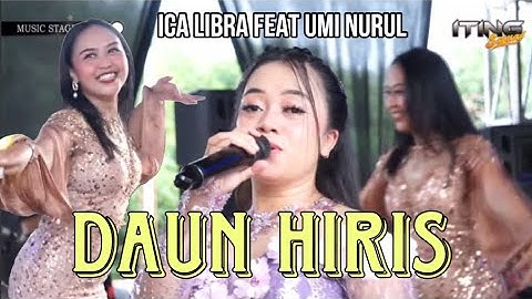 DAUN HIRIS ( ICA LIBRA feat UMI NURUL ) TANJIDOR - ITING SQUAD MUSIC