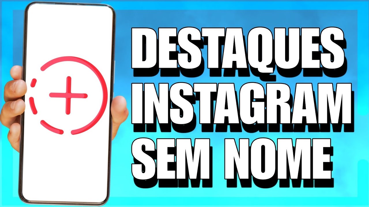 COMO DEIXAR DESTAQUE DO INSTAGRAM SEM NOME (INVISÍVEL) - YouTube