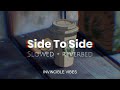 Side To Side Ariana Grande Slowed Reverbed TikTok Viral 