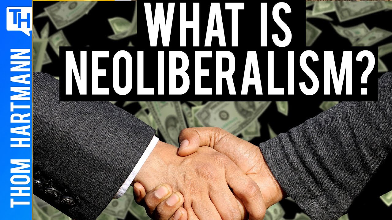 What Is Neoliberalism? YouTube