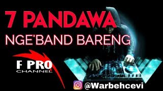 Live Streaming 7 Pandawa Nge'Band Bareng F Pro