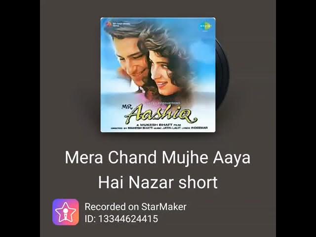 Song-Mera Chand mujhe aaya hai najar