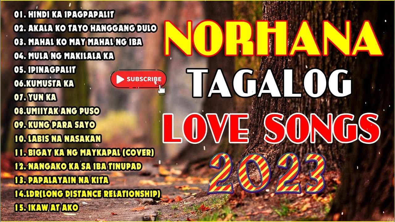 Norhana best tagalog love song playlist 2023 Greatest Hits songs by Norhana OPM Nonstop