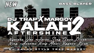 DJ KALAH 2 AFTERSHINE||STYLE TRAP X MARGOY||KLATEN SLOW BASS